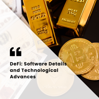 DeFi: Software Details and Technological Advances